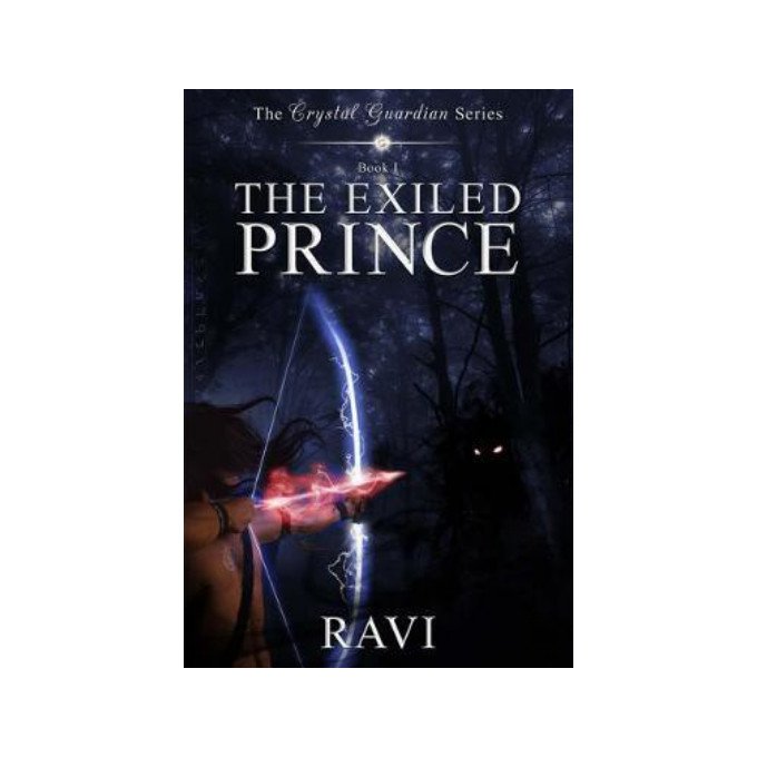 The Exiled Prince: The Crystal Guardian Series- Book 1  (English, Paperback, Ravi Venu)